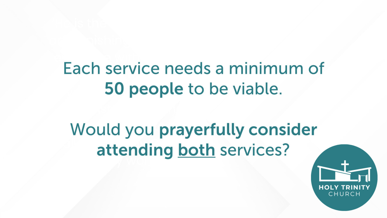 We want to set each service up to succeed, so will need a minimum of 50 people (including 35 adults) at each service. Could you serve at one and be spiritually fed at the other?
